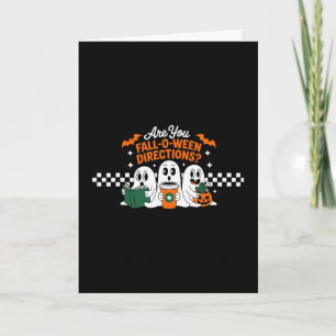 Are You Fall-o-ween Directions - Funny 3 Ghost Hal Card