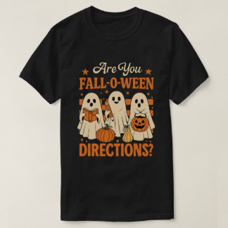 Are You Fall-O-Ween Directions?” Funny Autumn  T-Shirt