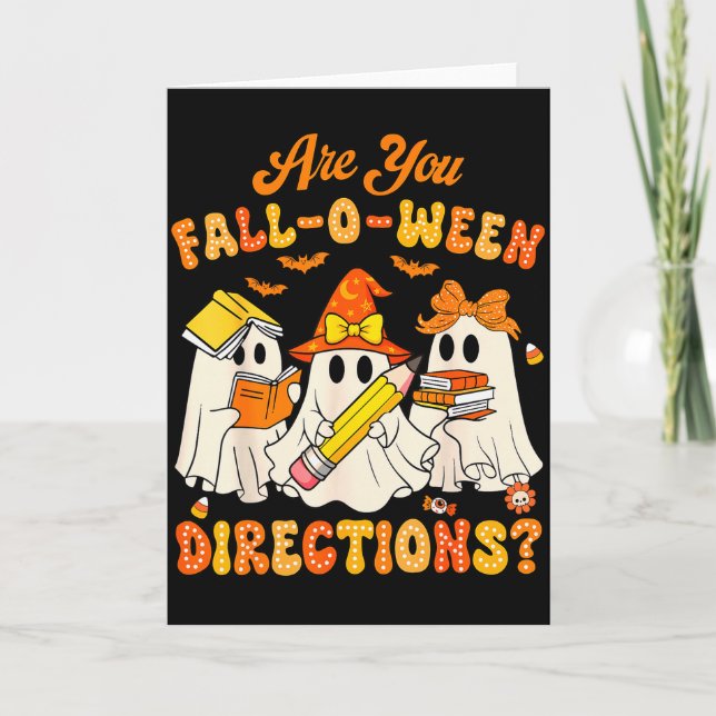 Are You Fall-o-ween Directions Funny Ghost Teacher Card (Front)