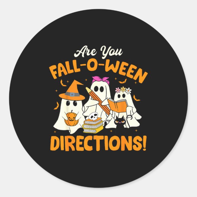 Are You Fall-o-ween Directions Funny Ghost Teacher Classic Round Sticker (Front)