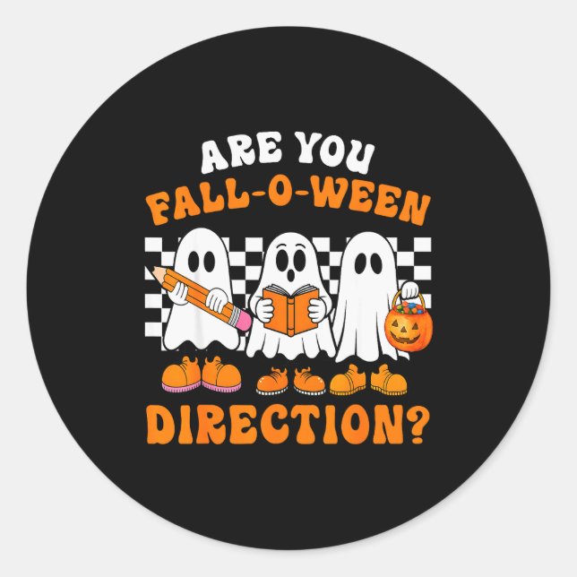 Are You Fall O Ween Directions Funny Ghost Teacher Classic Round Sticker (Front)