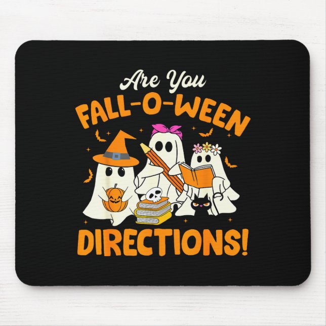 Are You Fall-o-ween Directions Funny Ghost Teacher Mouse Pad (Front)