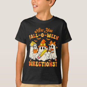 Are You Fall-o-ween Directions Funny Ghost Teacher T-Shirt