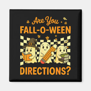 Are You Fall O Ween Directions Halloween Teacher G Magnet