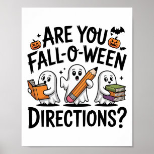 Are You Fall O Ween Directions Halloween Teacher G Poster