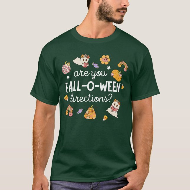 are You Fall O Ween Directions Halloween Teacher G T-Shirt (Front)