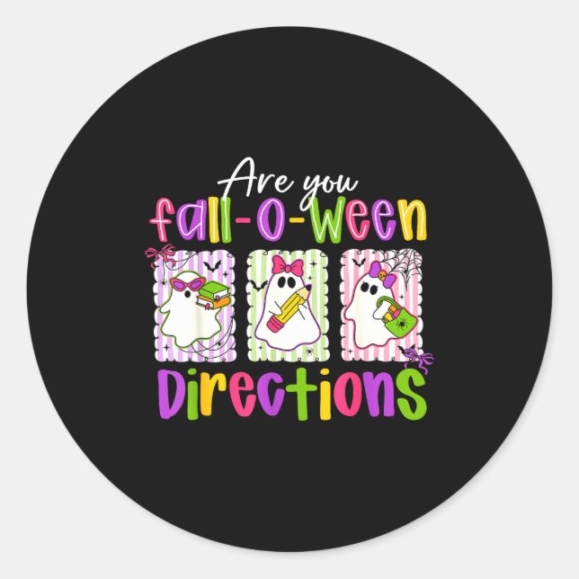 Are You Fall-o-ween Directions Soky Cute Ghost Tea Classic Round Sticker (Front)