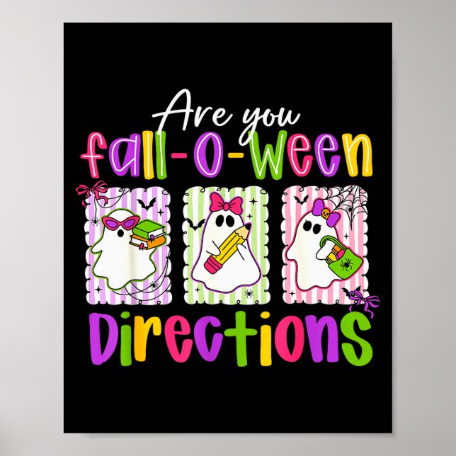 Are You Fall-o-ween Directions Spooky Cute Ghost T Poster (Front)