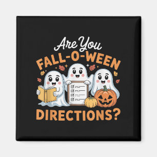 Are You Fall O Ween Directions Teacher Ghost Hallo Magnet