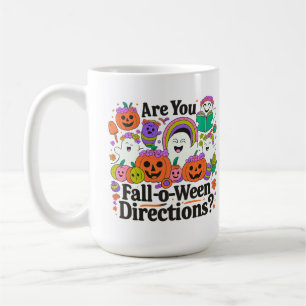 Are You Fall O Ween Directions Teacher Halloween Coffee Mug