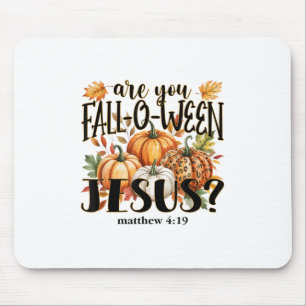 Are You Fall-o-ween Jesus_ Autumn Pumpkins _1 Mouse Pad