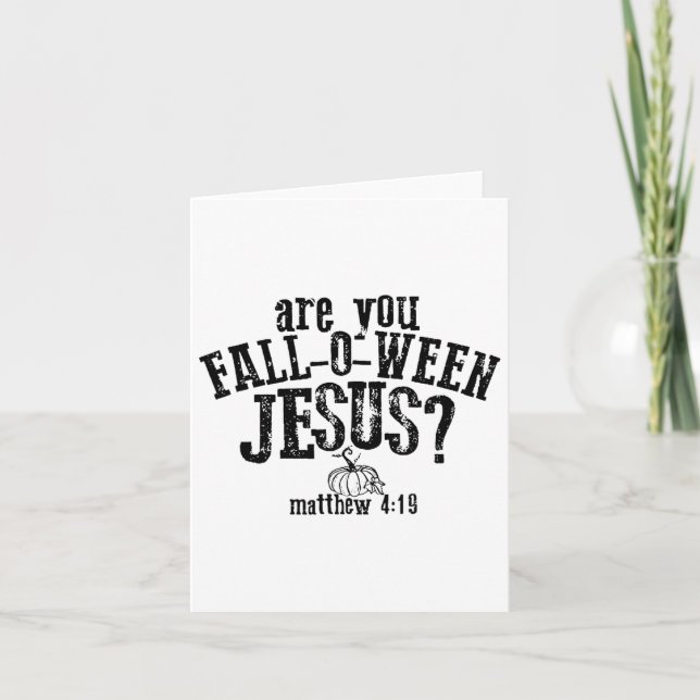 Are You Fall O Ween Jesus  Card (Front)