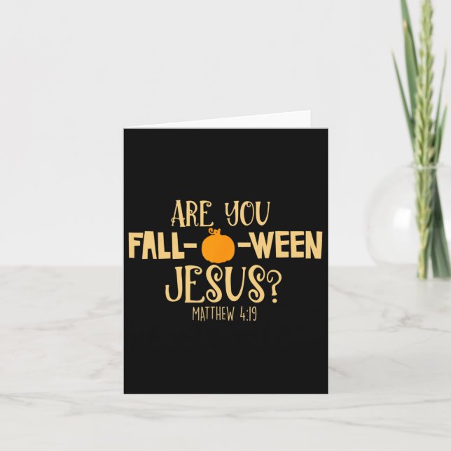 Are You Fall-o-ween Jesus Christian Fall Halloween Card (Front)