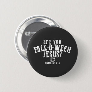 Are You Fall-O-Ween Jesus Christian Halloween 6 Cm Round Badge