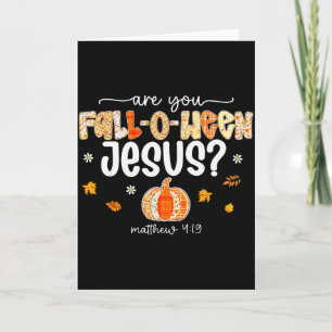 Are You Fall-o-ween Jesus Christian Halloween Pump Card