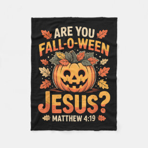 Are You Fall-o-ween Jesus Christian Halloween Pump Fleece Blanket