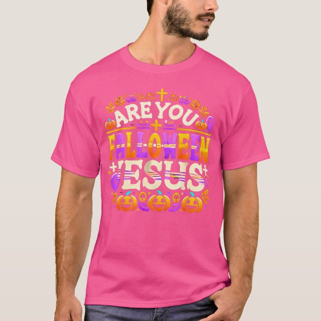 Are You Fall-O-Ween Jesus Christian Halloween Pump T-Shirt (Front)