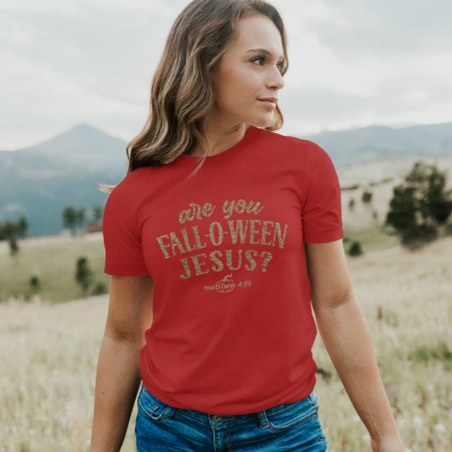Are you FALL-O-WEEN Jesus? Christian Halloween T-Shirt (Creator Uploaded)