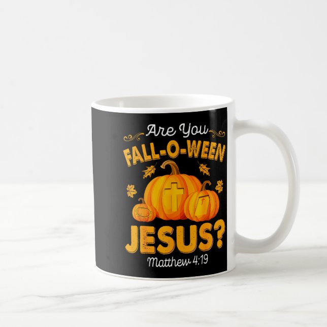 Are You Fall-o-ween Jesus Christian Pumpkin Hallow Coffee Mug (Right)