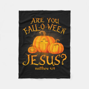 Are You Fall-o-ween Jesus Christians Halloween Pum Fleece Blanket