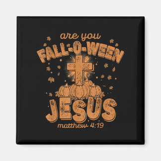 Are You Fall-o-ween Jesus, Funny Christian Bible C Magnet