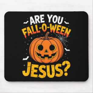 Are You Fall O Ween Jesus_ Funny Christian Hallowe Mouse Pad