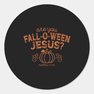Are You Fall-o-ween Jesus Halloween Christian Bibl Classic Round Sticker