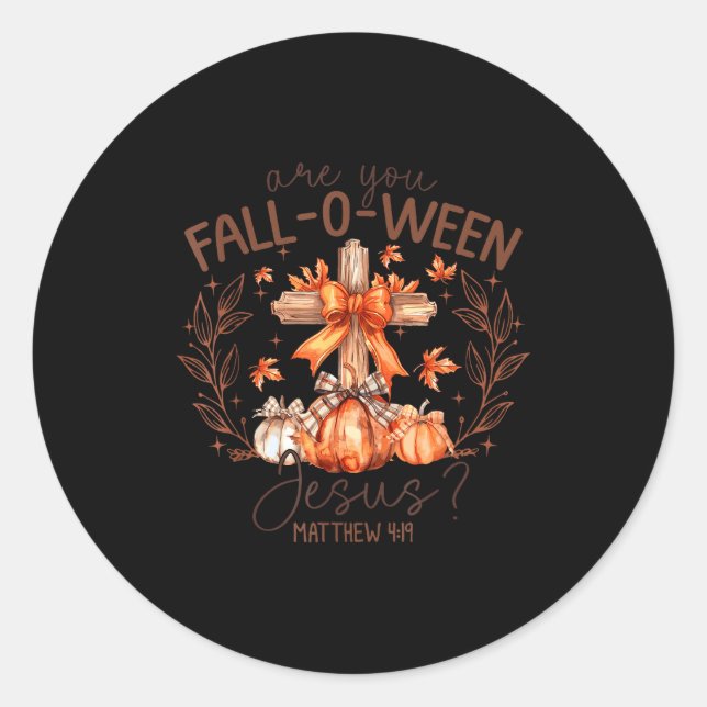 Are You Fall-o-ween Jesus Halloween Soky Season Pu Classic Round Sticker (Front)