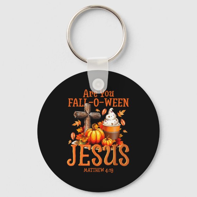 Are You Fall-o-ween Jesus Matthew 4 19 Halloween C Key Ring (Front)