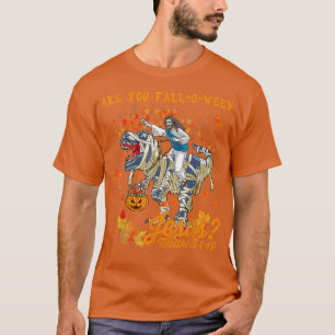 Are You Fall O Ween Jesus Matthew 4 19 Halloween D T-Shirt