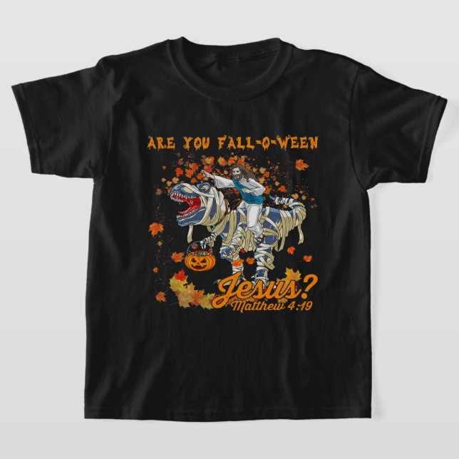 Are You Fall O Ween Jesus Matthew 4 19 Halloween D T-Shirt (Laydown)