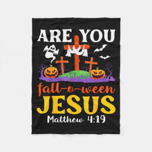 Are You Fall O Ween Jesus Matthew Christian Faith Fleece Blanket