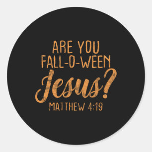 Are You Fall-Oween Jesus Christian Faith Believer Classic Round Sticker