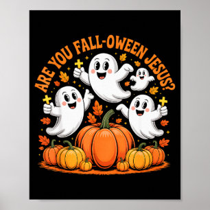 Are You Fall Oween Jesus Halloween Christ  Poster