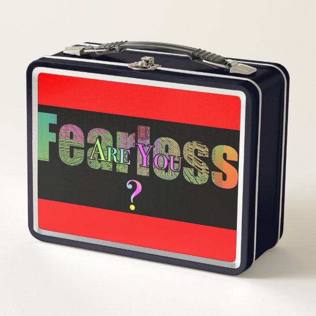 Are You Fearless? Metal Lunch Box (Front)