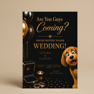 Are You Guys Coming? Luxury Black/Gold Dog Wedding Invitation