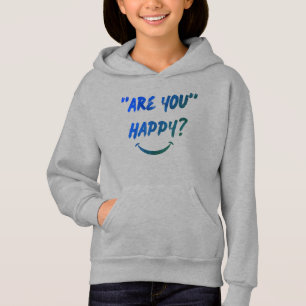 Are You Happy? Girls Hoodie