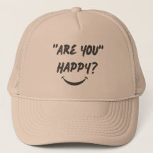 Are You Happy? Truckers Hat