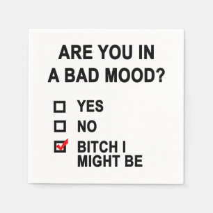 Are You In A Bad Mood? Napkin