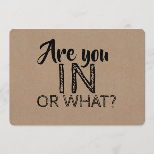 Are You In or What Funny Bridesmaid Proposal Invitation