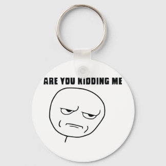 Are You Kidding Me Rage Face Meme Key Ring