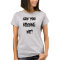 Are You Kidding Me T-shirt Women's