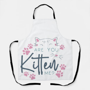 Are you kitten me cat mom apron 