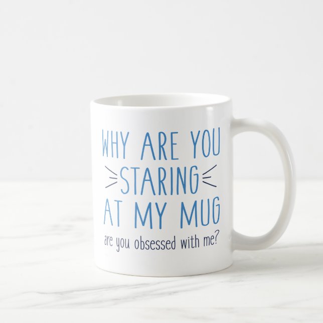 Are You Obsessed With Me? Coffee Mug (Right)