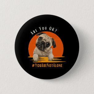 Are You OK (Youarenotalone) 6 Cm Round Badge