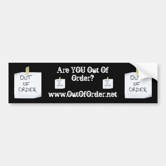 Are YOU Out Of Order?ww... - Custo... - Customised Bumper Sticker (Front)