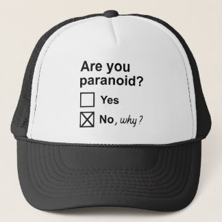Are You Paranoid Trucker Hat