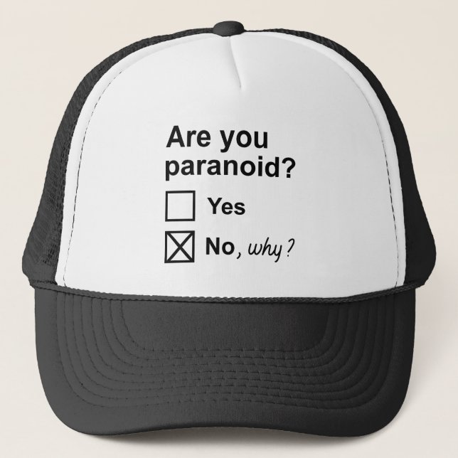 Are You Paranoid Trucker Hat (Front)
