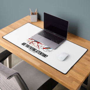 Are You Paying Attention? Neuron Synapse Humor Desk Mat