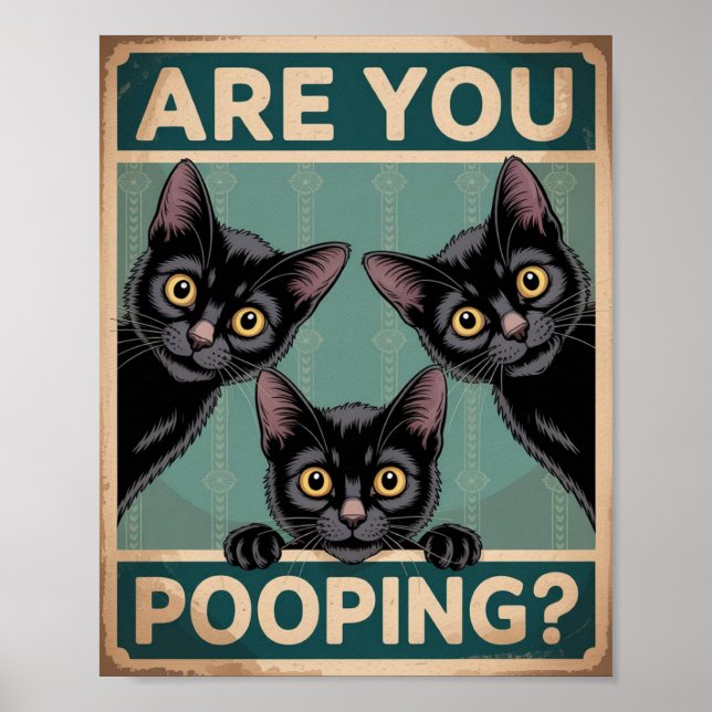"Are You Pooping?" Funny Black Cats Poster (Front)